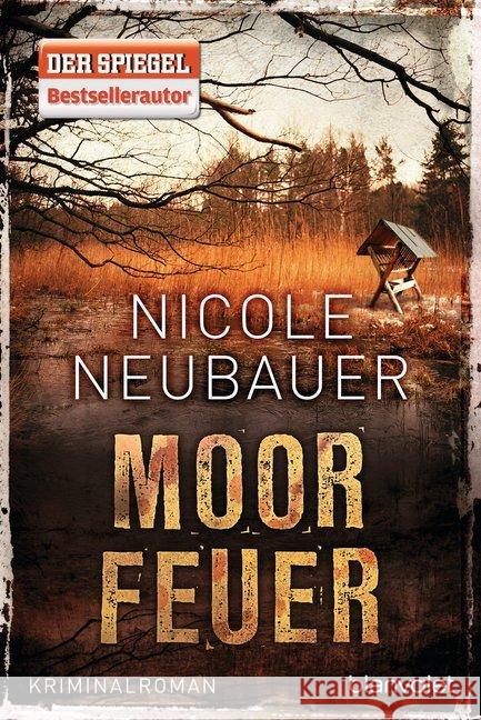 Moorfeuer : Kriminalroman Neubauer, Nicole 9783734102127 Blanvalet - książka