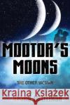 Mootoa's Moons: The Other Woman Susan Quilleash 9781948962636 Toplink Publishing, LLC