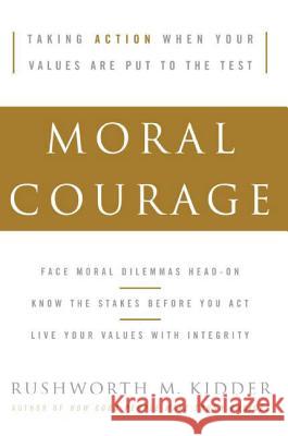 Moral Courage Rushworth M. Kidder 9780060591564 HarperCollins Publishers - książka