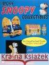 More Snoopy Collectibles Jan Lindenberger Cher Porges Jan Linderberger 9780764302831 Schiffer Publishing