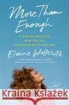More Than Enough: Claiming Space for Who You Are (No Matter What They Say) Elaine Welteroth 9781529105438 Ebury Publishing