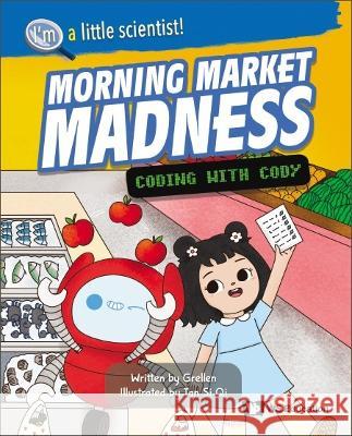 Morning Market Madness: Coding with Cody Chong, Zur'el 9789811252730 Ws Education (Children's) - książka