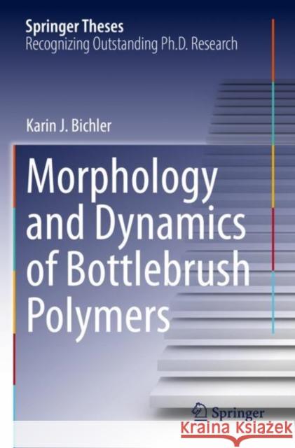 Morphology and Dynamics of Bottlebrush Polymers Karin J. Bichler 9783030833817 Springer International Publishing - książka