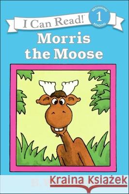 Morris the Moose B. Wiseman Bernard Wiseman 9780833569998 Tandem Library - książka