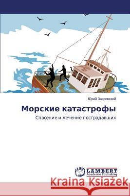 Morskie Katastrofy Zakrevskiy Yuriy 9783659518966 LAP Lambert Academic Publishing - książka