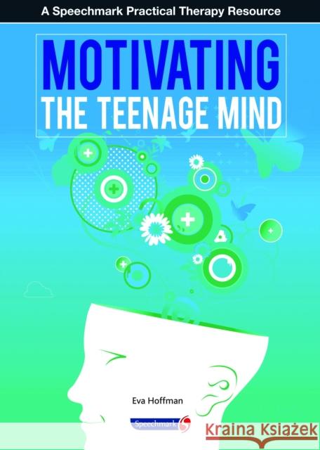 Motivating the Teenage Mind Hoffman, Eva|||Hoffman, Martin 9780863889189  - książka