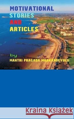 Motivational Stories and Articles Mantri Pragada Markandeyulu   9789357333832 Writat - książka