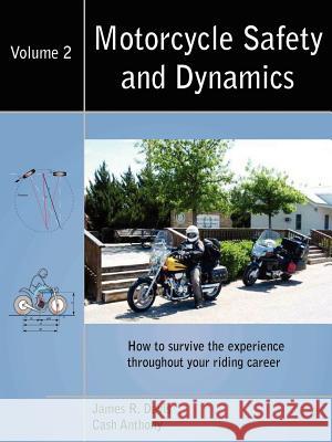 Motorcycle Safety and Dynamics: Vol 2 - B&W James R. Davis 9781257963096 Lulu.com - książka