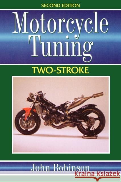 Motorcycle Tuning Two-Stroke John Robinson 9780750618069  - książka