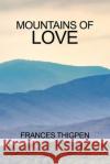 Mountains of Love Frances Thigpen 9781644268490 Rosedog Books