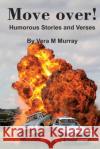 Move Over! Humorous Stories And Verses Vera M. Murray 9780980568493 Bent Banana Books