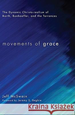 Movements of Grace Jeff McSwain Jeremy S. Begbie 9781608996308 Wipf & Stock Publishers - książka