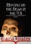Moving on the Dead in the U.S Silver L. Wolf 9780244844400 Lulu.com