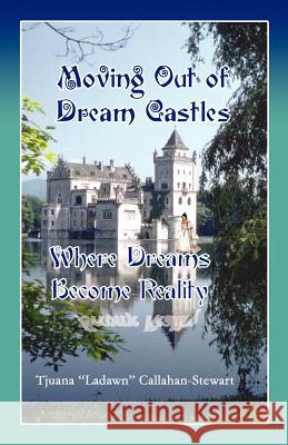 Moving Out of Dream Castles...Where Dreams Become Reality Sos Graphics 9780979069178 G Publishing - książka