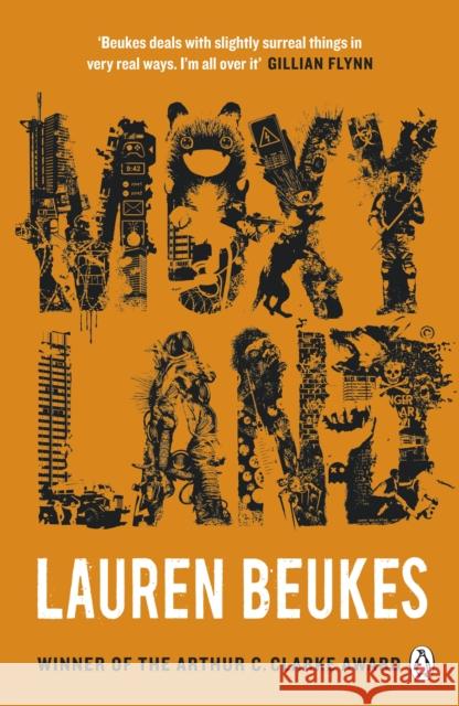 Moxyland: A gripping and thrilling novel from the winner of the Arthur C Clarke award Lauren Beukes 9781405924078 Penguin Books Ltd - książka