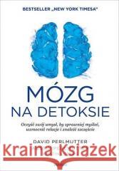 Mózg na detoksie David Perlmutter,Austin Perlmutter,Kristin Loberg 9788383226996 Sensus - książka