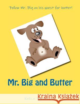 Mr. Big and Butter Karla Yazzolino 9781475150391 Createspace - książka