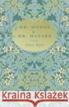 Mr. Hodge & Mr. Hazard: With an Essay by Martha Elizabeth Johnson Wylie, Elinor 9781528715584 Read & Co. Books