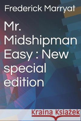 Mr. Midshipman Easy: New special edition Frederick Marryat 9781705538937 Independently Published - książka