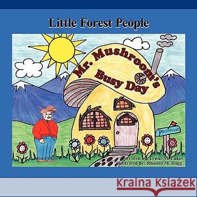 Mr. Mushroom's Busy Day: Little Forest People Luker, Lynne M. 9781438989716 Authorhouse - książka