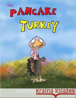 Mr. Pancake Turkey Christopher Francis 9781693334740 Independently Published - książka