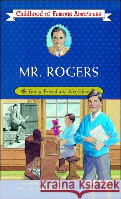 Mr. Rogers: Young Friend and Neighbor Stanley, George E. 9780689871863 Aladdin Paperbacks - książka