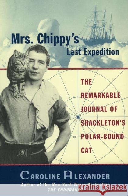 Mrs. Chippy's Last Expedition Caroline Alexander W. E. How Frank Hurley 9780060932619 Harper Perennial - książka