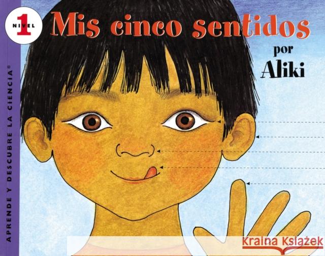 Mís Cinco Sentidos: My Five Senses (Spanish Edition) Aliki 9780064451383 Rayo - książka