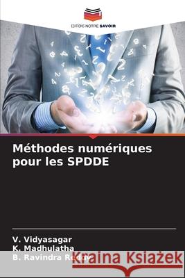 Méthodes numériques pour les SPDDE Vidyasagar, V. 9786204162669 Editions Notre Savoir - książka