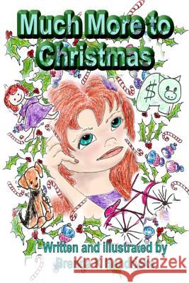 Much More to Christmas Brenda K. Hendricks Brenda K. Hendricks 9780982658253 Two Small Fish Publications - książka