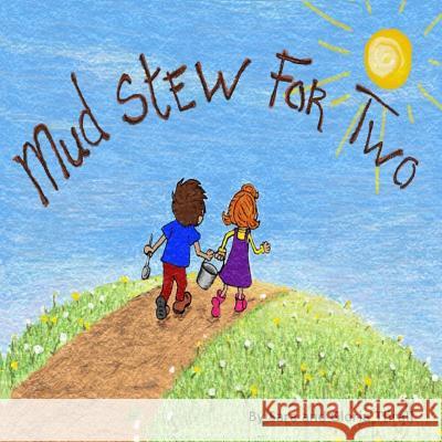 Mud Stew for Two Sara Thrall Gloria Thrall 9780998833910 Dancing with Bear Publishing - książka