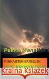 Muinaisten kansojen uusi kronologia tähtitieteen avulla, II painos Pekka Mansikka 9789528023302 Books on Demand