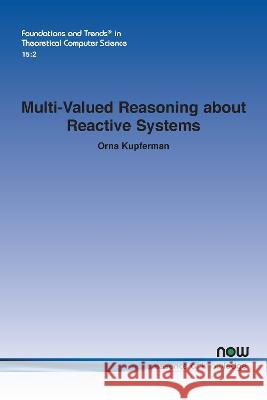 Multi-Valued Reasoning about Reactive Systems Orna Kupferman   9781638281382 now publishers Inc - książka