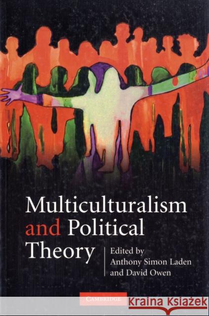 Multiculturalism and Political Theory Anthony Simon Laden David Owen 9780521670906 Cambridge University Press - książka