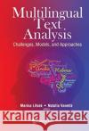 Multilingual Text Analysis: Challenges, Models, and Approaches Marina Litvak Natalia Vanetik 9789813274877 World Scientific Publishing Company