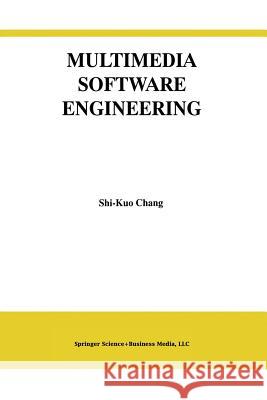 Multimedia Software Engineering Shi-Kuo Chang 9781461369974 Springer - książka