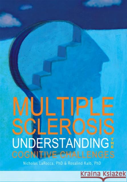 Multiple Sclerosis: Understanding the Cognitive Challenges Larocca, Nicholas 9781932603316 Demos Medical Publishing - książka