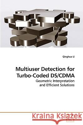 Multiuser Detection for Turbo-Coded DS/CDMA Li, Qinghua 9783639203028 VDM Verlag - książka