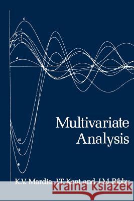 Multivariate Analysis J. T. Kent J. M. Bibby K. V. Mardia 9780124712522 Academic Press - książka