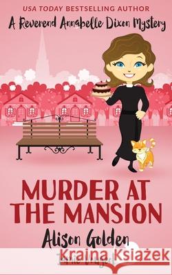 Murder at the Mansion Jamie Vougeot, Alison Golden 9781517122560 Createspace Independent Publishing Platform - książka