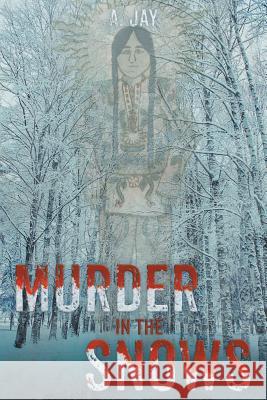 Murder in the Snows A Jay 9781640031463 Covenant Books - książka
