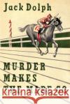 Murder Makes the Mare Go Jack Dolph 9781616465001 Coachwhip Publications