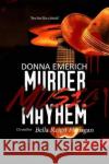 Murder, Music and Mayhem Donna L. Emerich Bella Reign Flanagan 9780999109854 Three Belle's Publishing