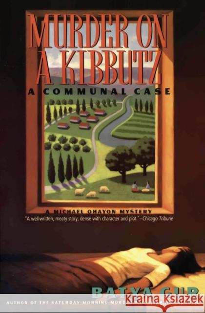 Murder on a Kibbutz: A Communal Case Gur, Batya 9780060926540 Dark Alley - książka