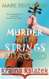 Murder with Strings Attached Mark Reutlinger 9781509233212 Wild Rose Press