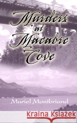 Murders at Macabre Cove Muriel Montbriand 9781495412585 Createspace - książka