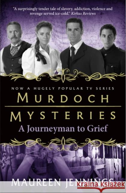Murdoch Mysteries - Journeyman to Grief Maureen Jennings 9780857689931 Titan Books Ltd - książka