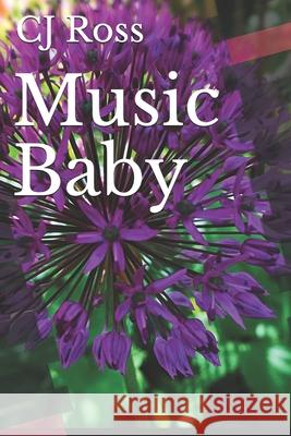 Music Baby C. J. Ross 9781088726006 Independently Published - książka