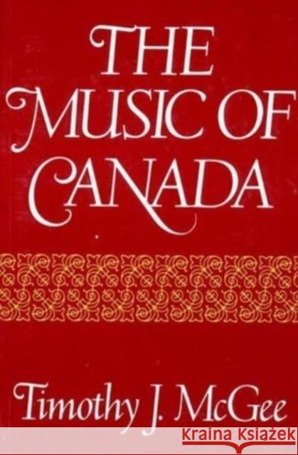 Music of Canada (Revised) Timothy J. McGee 9780393953763 W. W. Norton & Company - książka