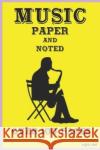 MUSIC PAPER and NOTED: Over 100 Pages Ezpz Club 9781708069216 Independently Published